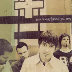 Show You Love - Single - Jars Of Clay