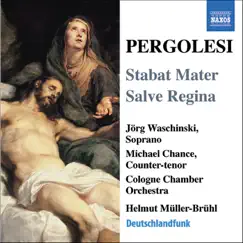 Pergolesi: Statbat Mater - Salve Regina in C Minor by Cologne Chamber Orchestra, Helmut Müller-Brühl, Jörg Waschinski & Michael Chance album reviews, ratings, credits