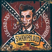 Legendary Shack Shakers - Swampblood