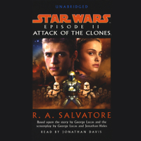 R.A. Salvatore - Star Wars Episode II: Attack of the Clones (Unabridged) [Ungekürzt] artwork