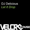 DJ Delicious & Till West - Let It Drop (Henrik B Remix)