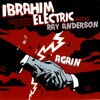 Ibrahim Electric Meets Ray Anderson - Again