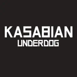 Underdog (Radio Edit) - Single - Kasabian