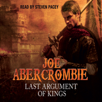 Joe Abercrombie - Last Argument of Kings: The First Law: Book Three (Unabridged) artwork