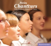 Petits Chanteurs: Voix d'enfants, choeurs de France