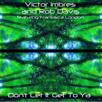 Don't Let It Get to Ya by Victor Imbres, Rob Davis & Fransisca London album reviews, ratings, credits