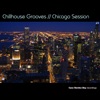 Chillhouse Grooves // Chicago Session