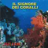 Il Signore dei coralli album lyrics, reviews, download