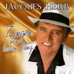 Zingen, M'n Leven Lang by Jacques Herb album reviews, ratings, credits