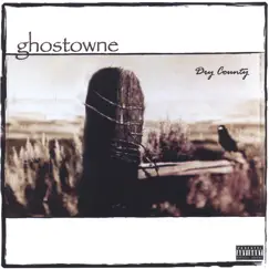 DRY COUNTY by GHOSTOWNE album reviews, ratings, credits