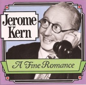 Jerome Kern - A Fine Romance, 1991