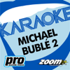 Zoom Karaoke - Michael Buble 2 - Zoom Karaoke