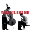Edgar Meyer & Chris Thile album lyrics, reviews, download