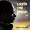 Living the Dream (feat. Kayo) - Single album lyrics, reviews, download