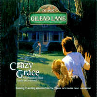 CBH Ministries - Down Gilead Lane, Season 1: Crazy Grace artwork