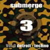 Submerge, Vol. 3: Detroit Techno