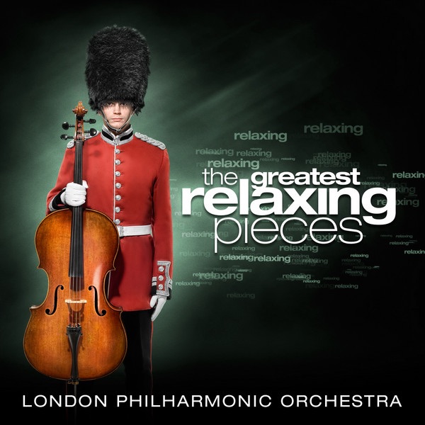 The Greatest Relaxing Pieces - Orchestre Philharmonique de Londres
