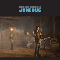 Junebug - EP - Robert Francis