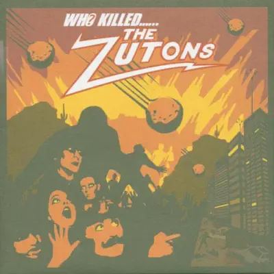 Who Killed the Zutons? - The Zutons Who Killed the Zutons? - The Zutons