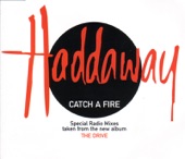 Haddaway - Catch a Fire