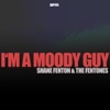 Shane Fenton & The Fentones - I'm a Moody Guy