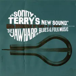 Sonny Terry's New Sound: Jawharp In Blues and Folk Music - Sonny Terry Sonny Terry's New Sound: Jawharp In Blues and Folk Music - Sonny Terry