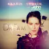The Dream (Remixes) - EP album lyrics, reviews, download