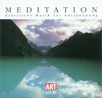 MEDITATION - Classical Music for Relaxation by Dresden Philharmonic Orchestra, Guher Pekinel, Gunther Herbig, Herbert Kegel, Johannes Walter, Kurt Masur, Kurt Sanderling, MDR Leipzig Radio Symphony Orchestra, Max Pommer, Peter Rösel, Siegfried Stockigt, Staatskapelle Berlin, Staatskapelle Dresden & Suher Pekinel album reviews, ratings, credits