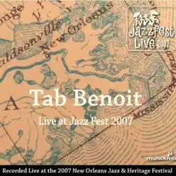 Tab Benoit - Live At Jazz Fest 2007 - Tab Benoit