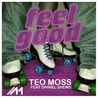 Feel Good (feat. Daniel Shems) by Téo Moss album reviews, ratings, credits