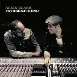 Father & Friend - Single - Alain Clark