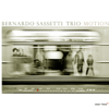 Motion - Bernardo Sassetti Trio