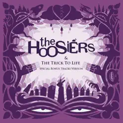 The Trick to Life - The Hoosiers