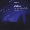 The Most Beautiful Italian Mountain Melodies Played In Jazz Style