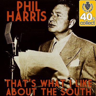 That's What I Like About The South - Phil Harris | Shazam