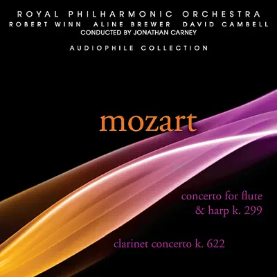 Mozart: Concerto for Flute and Harp In C Major, Clarinet Concerto In a Major - Royal Philharmonic Orchestra