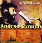 Andrae Crouch - Take Me Back - The Ultimate Gospel Collection: More Than A Melody