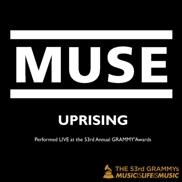 Uprising (Live at the 53rd Annual Grammy Awards) - Single - Muse