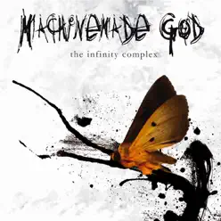 The Infinity Complex - Machinemade God