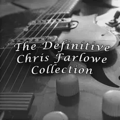 The Definitive Chris Farlowe Collection - Chris Farlowe The Definitive Chris Farlowe Collection - Chris Farlowe
