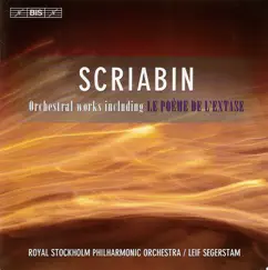 Scriabin: Symphonies Nos. 1-3 - Le Poeme De L'Extase - Piano Concerto by Lars Magnusson, Leif Segerstam, Stockholm Philharmonic Orchestra, Stockholm Philharmonic Choir, Inger Blom, Love Derwinger, Royal Stockholm Philharmonic Orchestra Strings, Royal Stockholm Philharmonic Orchestra & Roland Pöntinen album reviews, ratings, credits