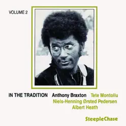 In the Tradition, Vol. 2 - Anthony Braxton In the Tradition, Vol. 2 - Anthony Braxton