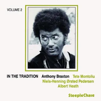 In the Tradition, Vol. 2 by Anthony Braxton album reviews, ratings, credits