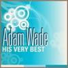 Adam Wade - His Very Best, 2008