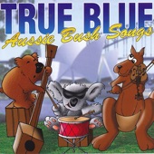 True Blue Aussie Bush Songs artwork