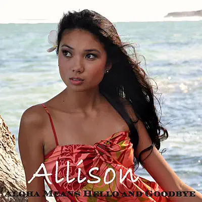 Aloha Means Hello and Goodbye - Single - Allison