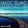 Magic Island - Music for Balearic People, Vol. 2 (Mixed By Roger Shah)