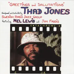 Greetings and Salutations - Thad Jones Greetings and Salutations - Thad Jones