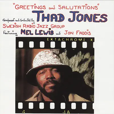 Greetings and Salutations - Thad Jones Greetings and Salutations - Thad Jones