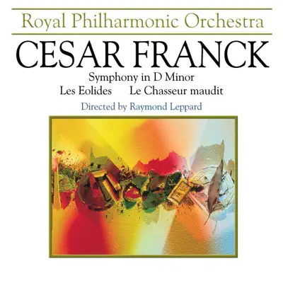 Franck: Symphony in D Minor & Les Eolides & Le Chasseure Maudit - Royal Philharmonic Orchestra